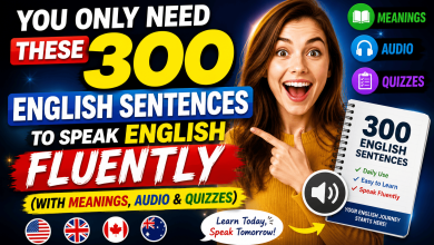 You Only Need These 300 English Sentences to Speak English Fluently (With Meanings, Audio & Quizzes)