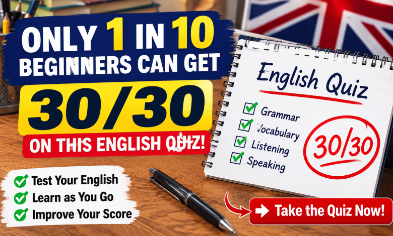 Only 1 in 10 Beginners Can Get 30/30 on This English Quiz