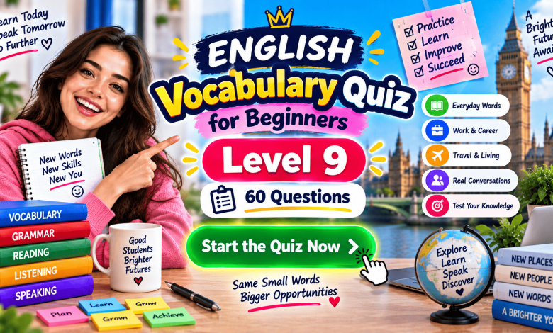 English Vocabulary Quiz for Beginners – Level 9 | 60 Questions