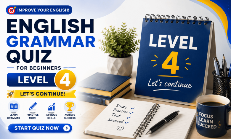 English Grammar Quiz for Beginners β Level 4 | 60 Questions